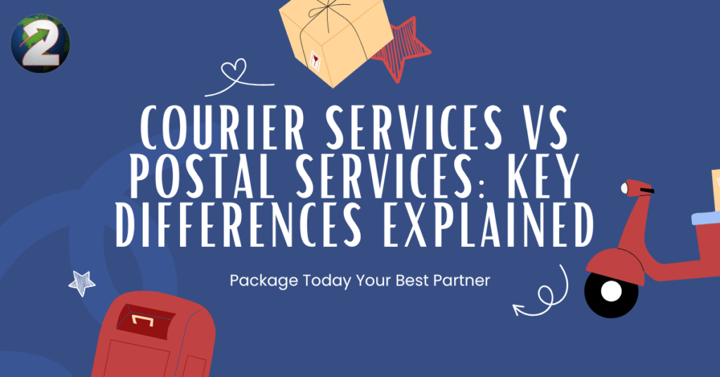 Courier Services vs Postal Services Key Differences Explained