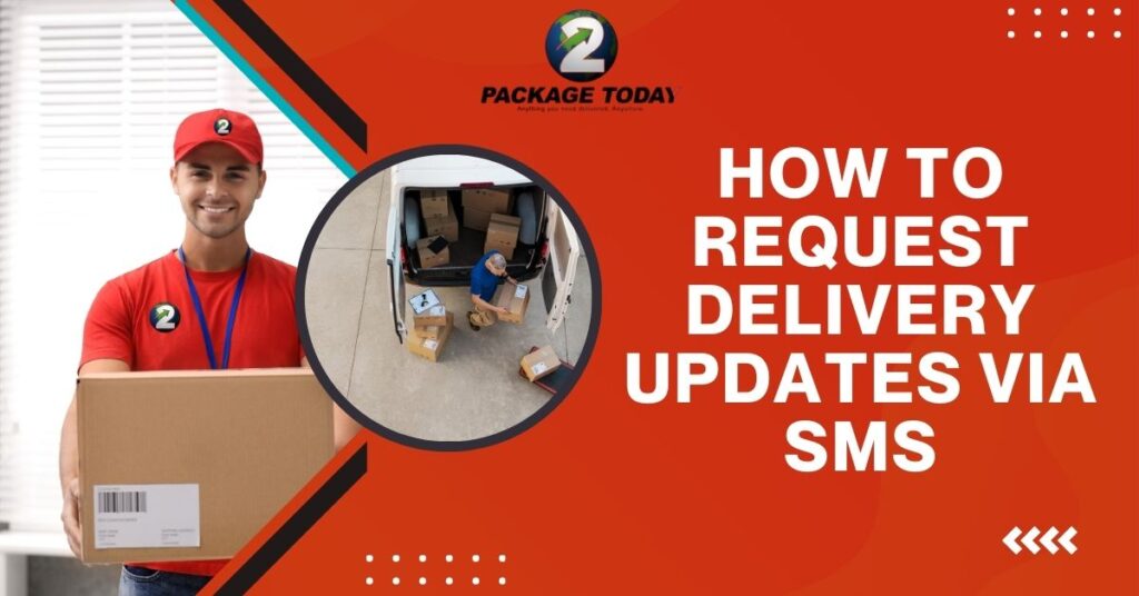 How to Request Delivery Updates via SMS