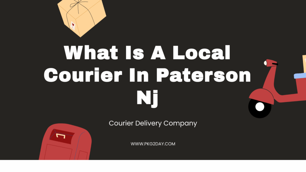 What Is A Local Courier In Paterson Nj