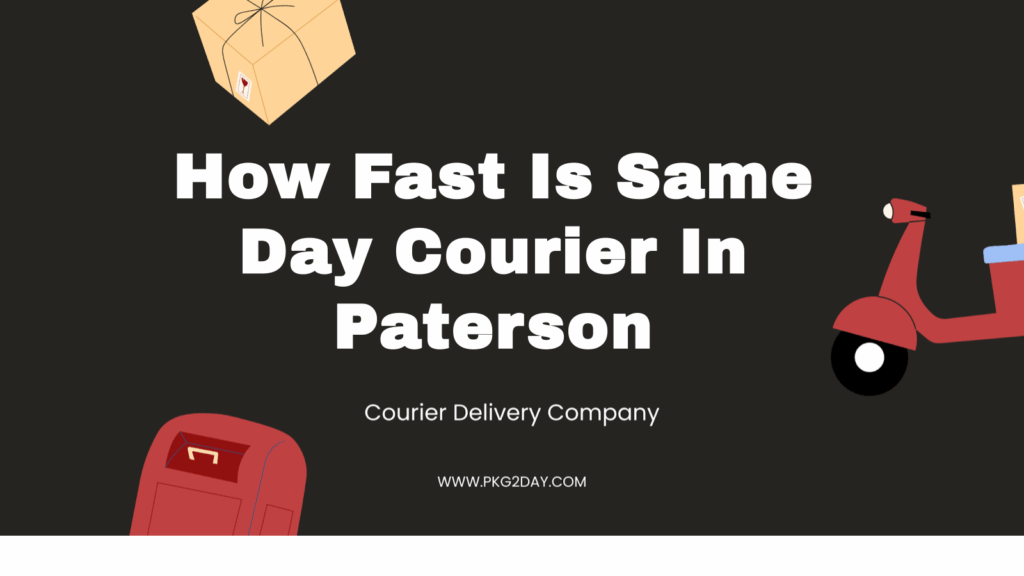 How Fast Is Same Day Courier In Paterson