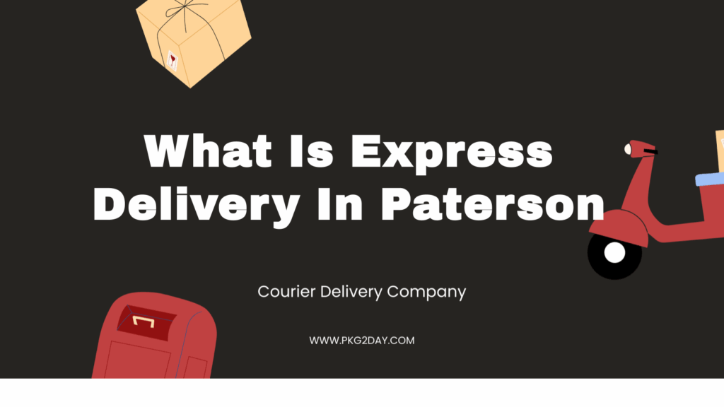 What Is Express Delivery In Paterson