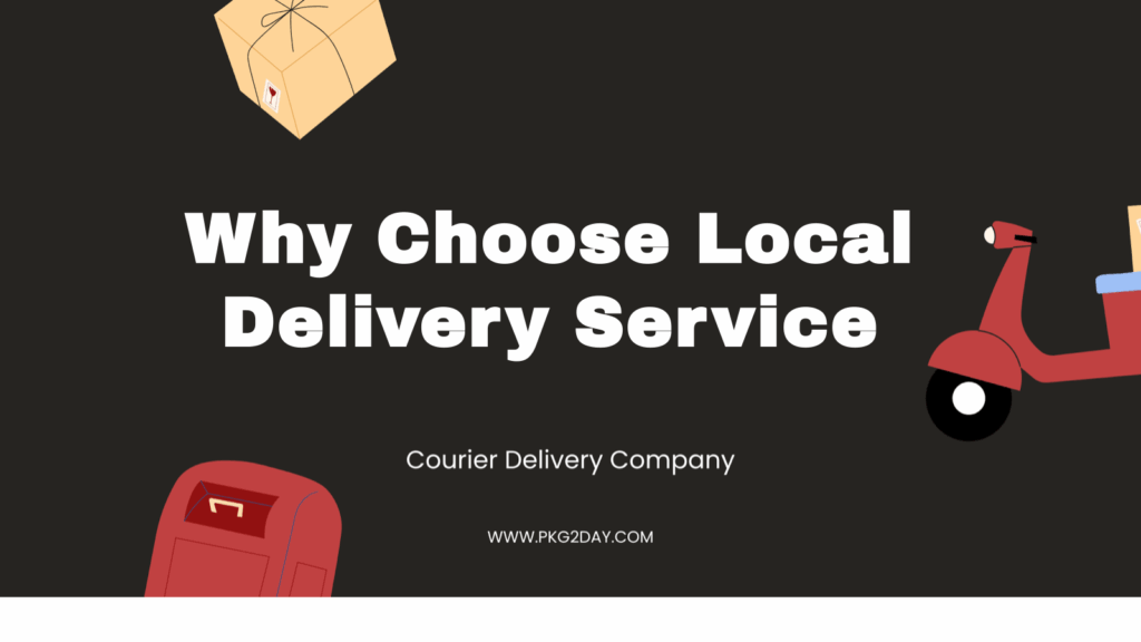 Why Choose Local Delivery Service