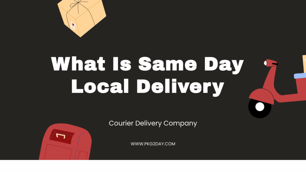 What Is Same Day Local Delivery