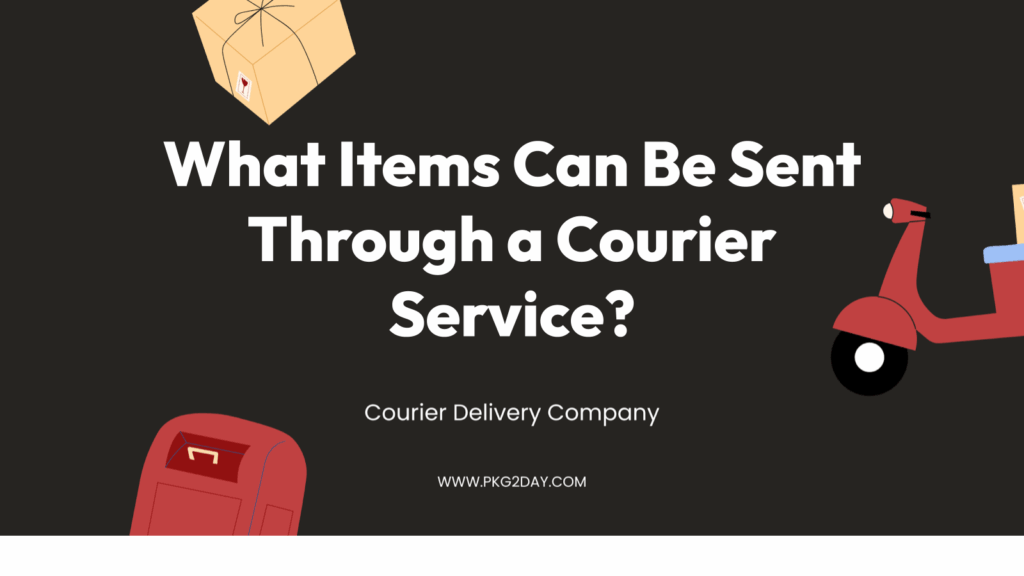 What Items Can Be Sent Through a Courier Service?