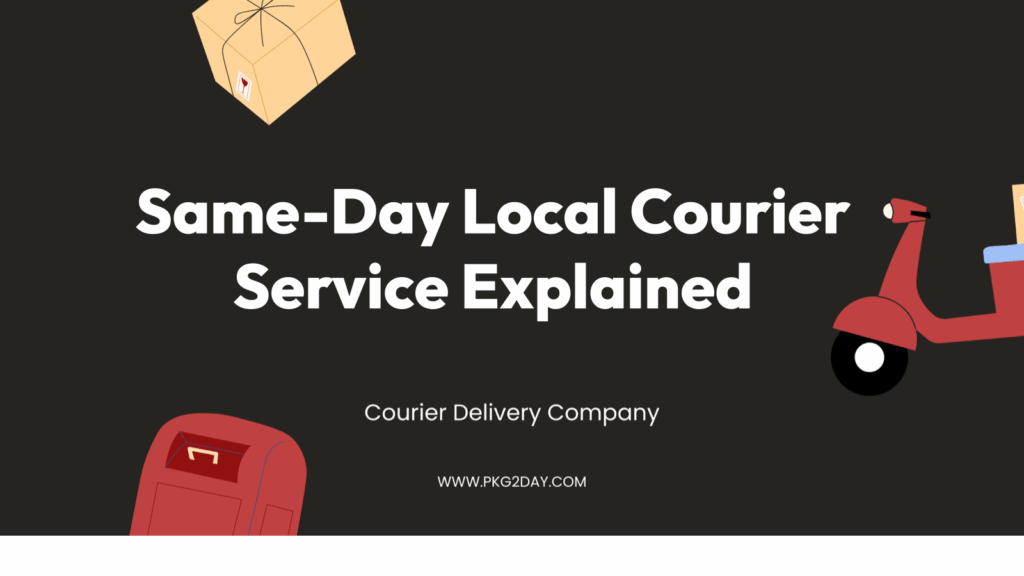 Same-Day Local Courier Service Explained