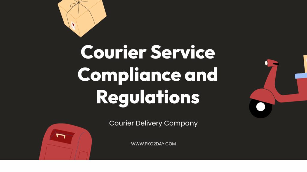 Courier Service Compliance and Regulations