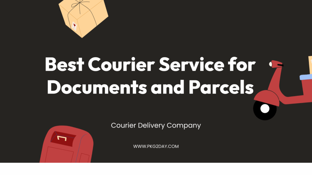 Best Courier Service for Documents and Parcels